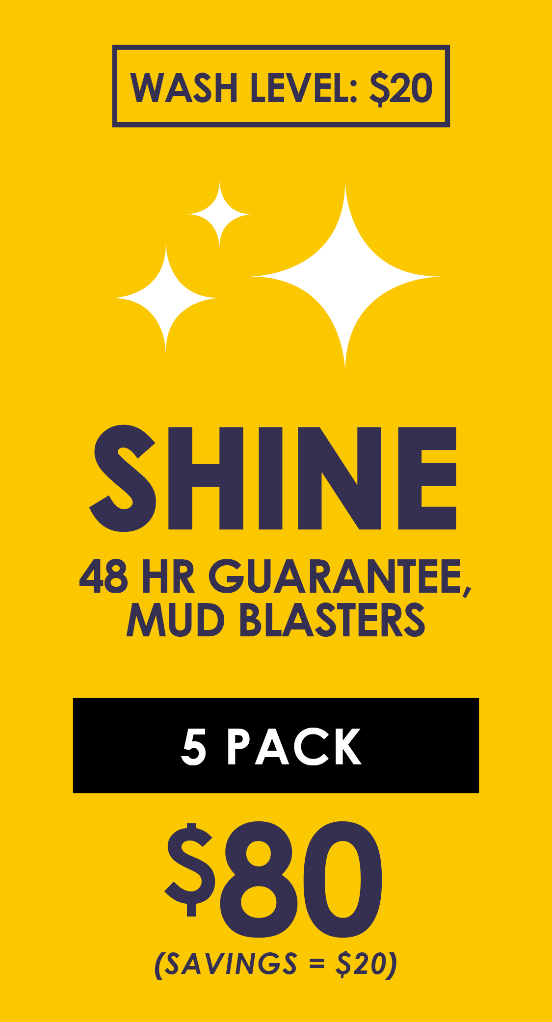$20, Includes: Hand Prep, Hand-Dry Finish, Bug-Free Guarantee, Free Vacuums, Hand-Dry Door Jambs, Under-body Spray, Rain Repellent, Hot Wax, Rim Cleaner, Tire Shine, Total Body Protectant, Mud Blasters, 48-Hour Clean-Car Guarantee